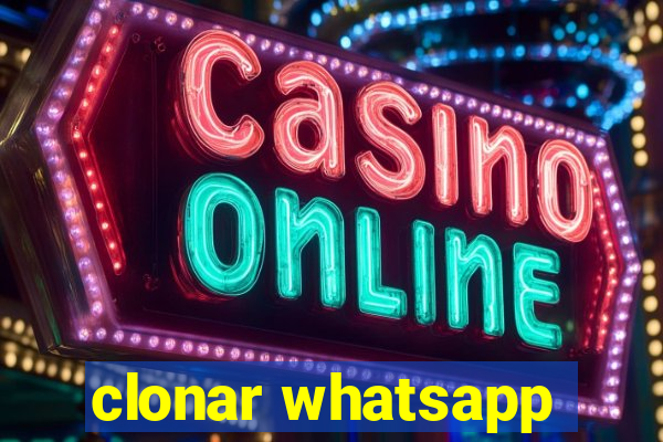 clonar whatsapp